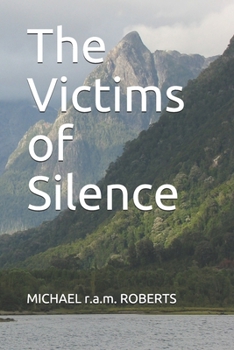 The Victims of Silence: 'The Evils that Men Do...'