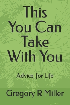 Paperback This You Can Take With You: Advice, for life Book