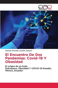 Paperback El Encuentro De Dos Pandemias: Covid-19 Y Obesidad [Spanish] Book