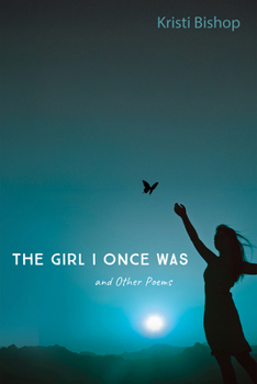 Hardcover The Girl I Once Was and Other Poems Book