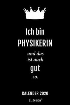 Kalender 2020 für Physiker / Physikerin: Wochenplaner / Tagebuch / Journal für das ganze Jahr: Platz für Notizen, Planung / Planungen / Planer, Erinnerungen und Sprüche (German Edition)
