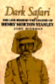 Paperback Dark Safari: The Life Behind the Legend of Henry Morton Stanley Book