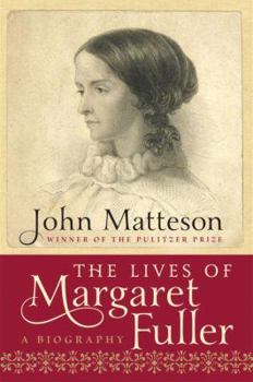 Hardcover The Lives of Margaret Fuller Book