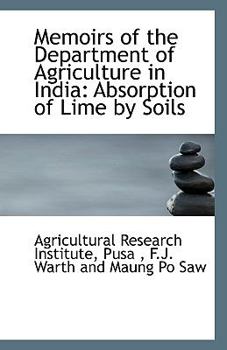 Paperback Memoirs of the Department of Agriculture in India: Absorption of Lime by Soils Book