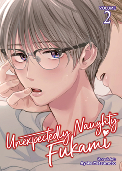 Paperback Unexpectedly Naughty Fukami Vol. 2 Book