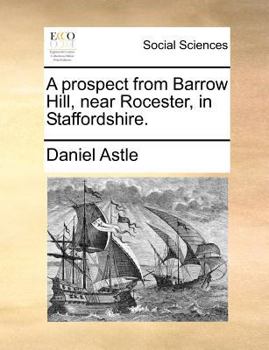 Paperback A Prospect from Barrow Hill, Near Rocester, in Staffordshire. Book