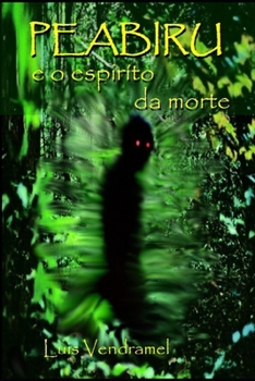 PEABIRU e o espírito da morte (Portuguese Edition)
