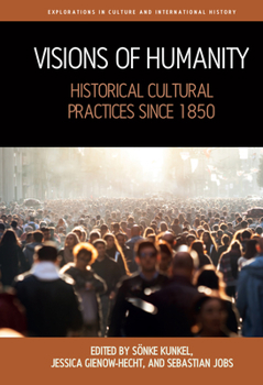 Library Binding Visions of Humanity: Historical Cultural Practices Since 1850 Book