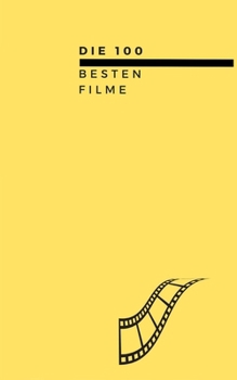 Paperback Die 100 besten Filme: 100 Filme - 100 Seiten. [German] Book