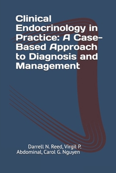 Paperback Clinical Endocrinology in Practice: A Case-Based Approach to Diagnosis and Management Book