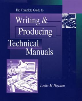 Paperback The Complete Guide to Writing & Producing Technical Manuals Book