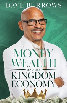 Paperback Money Wealth and the Kingdom Economy Book