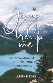 Paperback Jesus Help Me: an adventure of miracles, music, and mercy Book