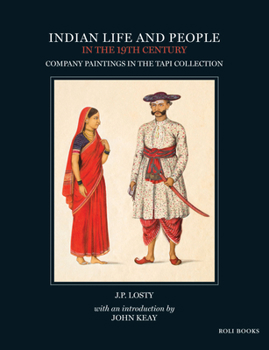 Hardcover Indian Life and People in the 19th Century: Company Paintings in the Tapi Collection Book