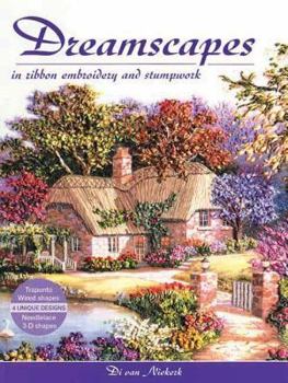 Paperback Dreamscapes in Ribbon Embroidery and Stumpwork Book