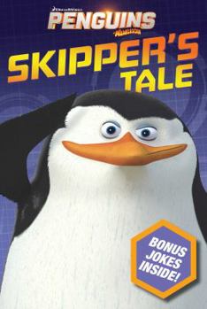 Paperback Skipper's Tale (Penguins of Madagascar) Book
