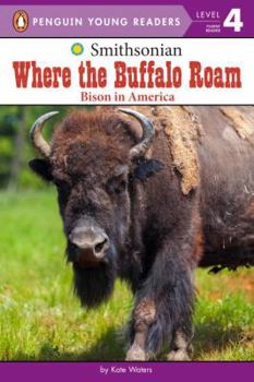 Hardcover Where the Buffalo Roam: Bison in America Book