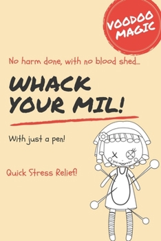 Mother In Law Paper Voodoo Doll – Whack Your MIL Book & Quick Stress Relief Book For Suffering Husbands: Funny Book To Deal With A Bad Difficult MIL ... To Vent Your Anxiety, Frustrations & Anger