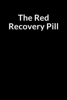 The Red Recovery Pill: An Inmate Prompt Writing Personal Development Notebook for Family and Friends in Jail or Prison
