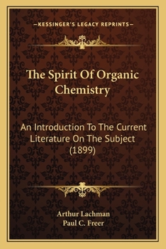 The Spirit of Organic Chemistry: An Introduction to the Current Literature of the Subject