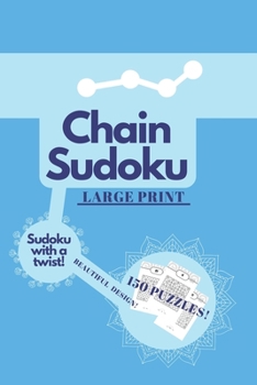 Paperback Chain Sudoku: 150 Puzzles, Large print, Activity book gift for adults Book
