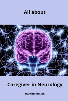 Paperback All about Caregiver in Neurology Book