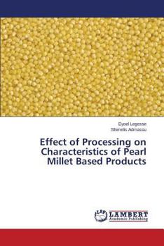 Paperback Effect of Processing on Characteristics of Pearl Millet Based Products Book