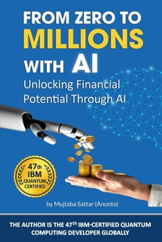 Paperback From Zero To Millions With AI: Unlocking Financial Potential Through AI Book