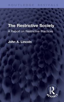 Hardcover The Restrictive Society: A Report on Restrictive Practices Book