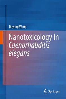 Hardcover Nanotoxicology in Caenorhabditis Elegans Book