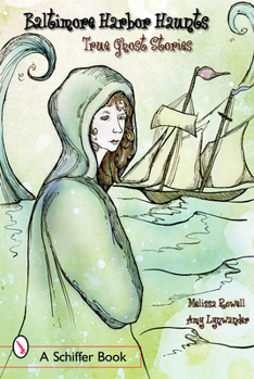 Paperback Baltimore's Harbor Haunts: True Ghost Stories Book