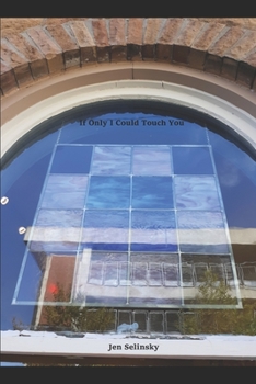 Paperback If Only I Could Touch You Book
