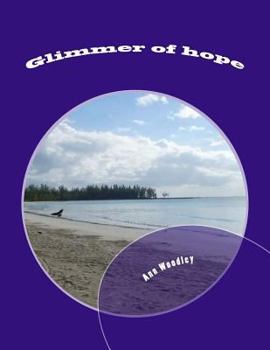 Paperback Glimmer of hope: A random collection of poems covering various topics Book