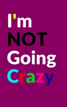 Paperback I'm Not Going Crazy Book