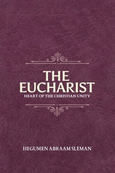 The Eucharist: Heart of the Christian Unity