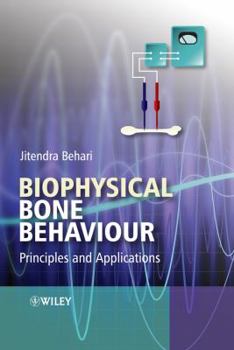 Hardcover Biophysical Bone Behavior: Principles and Applications Book