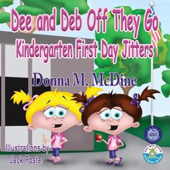 Paperback Dee and Deb Off They Go- Kindergarten First Day Jitters [Large Print] Book