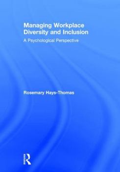 Hardcover Managing Workplace Diversity and Inclusion: A Psychological Perspective Book