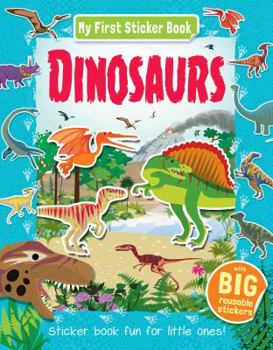 Paperback My First Sticker Book Dinosaurs: Sticker Book Fun for Little Ones! Book