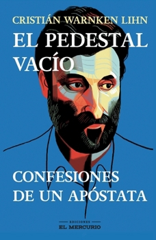 Paperback El pedestal vacío: Confesiones de un apóstata (Spanish Edition) [Spanish] Book