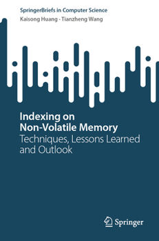 Paperback Indexing on Non-Volatile Memory: Techniques, Lessons Learned and Outlook Book