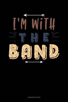 Paperback I'm With The Band: Address Book