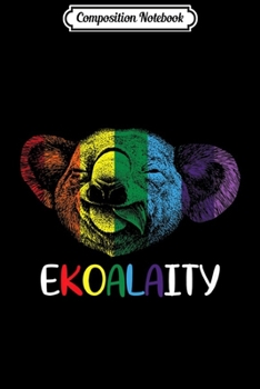 Paperback Composition Notebook: LGBT Gay Rights Equality Koala Rainbow Pun Premium Journal/Notebook Blank Lined Ruled 6x9 100 Pages Book