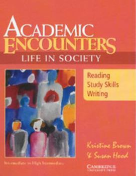 Paperback Academic Encounters: Life in Society Student's Book: Reading, Study Skills, and Writing Book