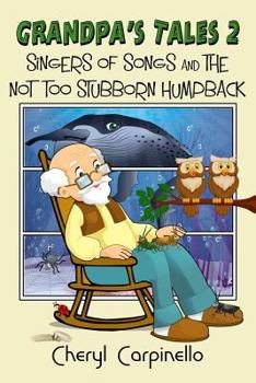 Paperback Grandpa's Tales 2: Singers of Songs and The Not Too Stubborn Humpback Book