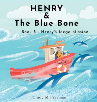 Hardcover Henry and the Blue Bone: Book 5 - Henry's Mega Mission Book