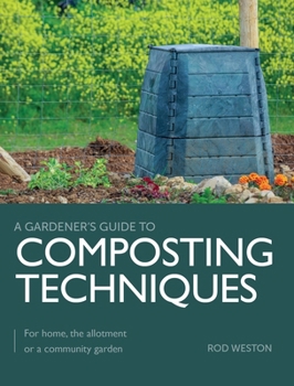 Paperback Composting Techniques: For Home, the Allotment or a Community Garden Book