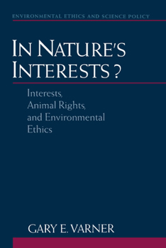 Paperback In Nature's Interests?: Interests, Animal Rights, and Environmental Ethics Book