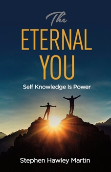 Paperback The Eternal You: Self Knowledge Is Power Book