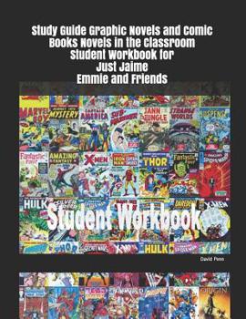 Paperback Study Guide Graphic Novels and Comic Books Novels in the Classroom Student Workbook for Just Jaime Emmie and Friends Book
